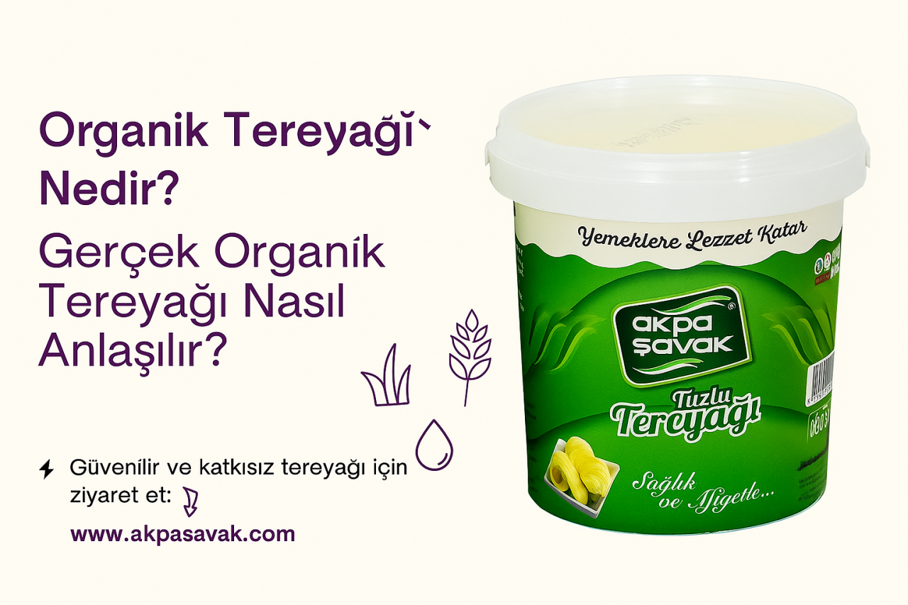 Organik Tereyağı Nedir? Gerçek Organik Tereyağı Nasıl Anlaşılır?
